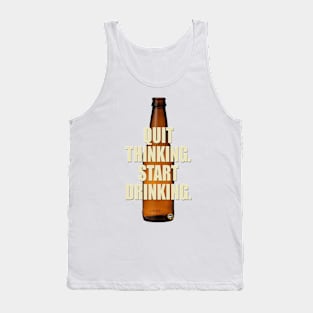 Quit Thinking Tank Top